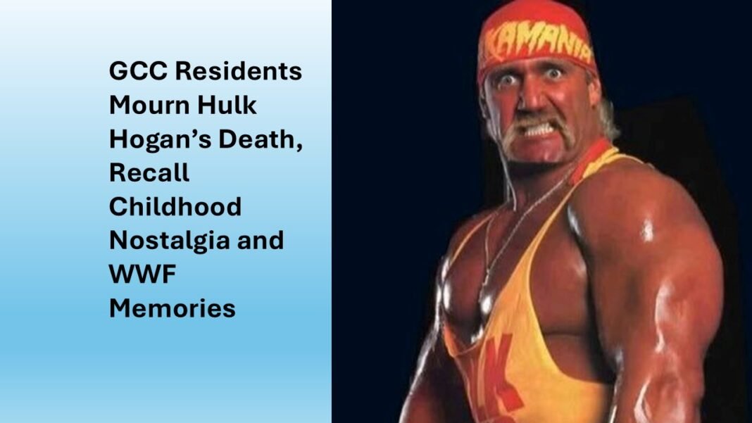 GCC Residents Mourn Hulk Hogan’s Death, Recall Childhood Nostalgia and WWF Memories
